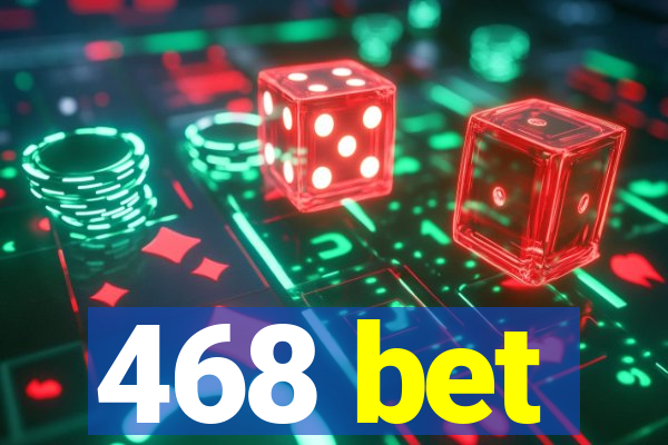 468 bet